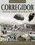 Corregidor : Siege and Liberation, 1941-1945