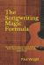 The Songwriting Magic Formula : Instantly Compose Vocal Melodies with the Backing Chords at the Same Time