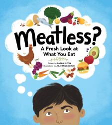 Meatless? : A Fresh Look at What You Eat