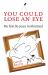 You Could Lose an Eye : My First 80 Years in Montreal You Could Lose an Eye : My First 80 Years in Montreal