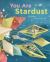 You Are Stardust You Are Stardust