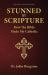 Stunned by Scripture : How the Bible Brought Me Home