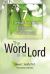 The Word of the Lord : 7 Essential Principles for Catholic Scripture Study