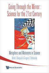 Going Through the Mirror : Science for the 21st Century