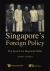 Singapore's Foreign Policy Singapore's Foreign Policy