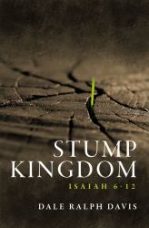 Stump Kingdom : Isaiah 6-12