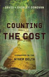 Counting the Cost : Kidnapped in the Niger Delta