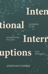 Intentional Interruptions : Learning to Be Interrupted the Way God Intended