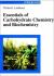 Essentials of Carbohydrate Chemistry and Biochemistry Essentials of Carbohydrate Chemistry and Biochemistry