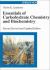 Essentials of Carbohydrate Chemistry and Biochemistry Essentials of Carbohydrate Chemistry and Biochemistry