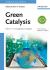 Green Catalysis, Volume 1 Vol. 1 : Homogeneous Catalysis