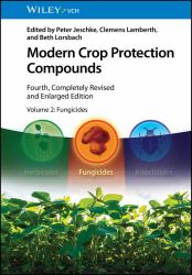 Modern Crop Protection Compounds, Volume 2 : Fungicides