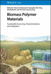 Biomass Polymer Materials : Sustainable Sourcing, Characterization, and Utilization