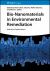 Bio-Nanomaterials in Environmental Remediation : Industrial Applications