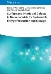 Surface and Interfacial Defects in Nanomaterials for Sustainable Energy Production and Storage