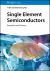 Single Element Semiconductors : Properties and Devices
