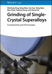 Grinding of Single-Crystal Superalloys : Fundamentals and Technologies