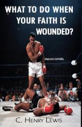 What to Do When Your Faith Is Wounded?