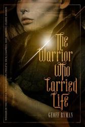 Warrior Who Carried Life