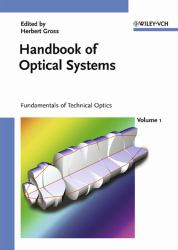 Handbook of Optical Systems : Fundamentals of Technical Optics