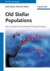 Old Stellar Populations : How to Study the Fossil Record of Galaxy Formation