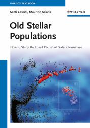 Old Stellar Populations : How to Study the Fossil Record of Galaxy Formation