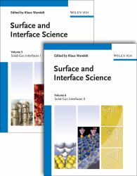 Surface and Interface Science, Volumes 5 And 6 : Volume 5 - Solid Gas Interfaces I; Volume 6 - Solid Gas Interfaces II