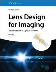 Lens Design for Imaging : Fundamentals of Optical Systems, Volume 1
