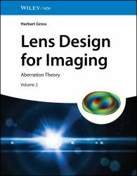 Lens Design for Imaging : Volume 2: Aberration Theory