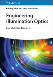 Engineering Illumination Optics : Case Studies and Exercises