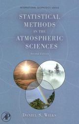 Statistical Methods in the Atmospheric Sciences