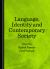 Language, Identity and Contemporary Society