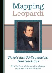 Mapping Leopardi : Poetic and Philosophical Intersections