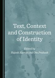Text, Context and Construction of Identity