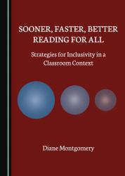 Sooner, Faster, Better Reading for All : Strategies for Inclusivity in a Classroom Context