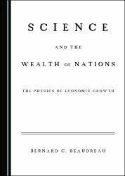 Science and the Wealth of Nations : The Physics of Economic Growth