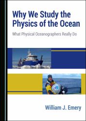 Why We Study the Physics of the Ocean : What Physical Oceanographers Really Do
