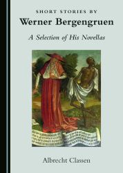Short Stories by Werner Bergengruen : A Selection of His Novellas