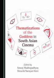 Thematizations of the Goddess in South Asian Cinema