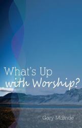 What's up with Worship?