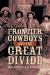 Frontier Cowboys and the Great Divide : Early Ranching in BC and Alberta