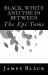Black, White and the in Between : The Epi Tome