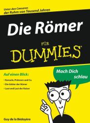 Die R&ouml;mer f&uuml;r Dummies