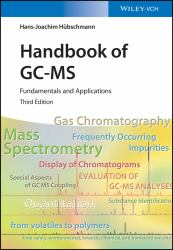 Handbook of GC-MS : Fundamentals and Applications