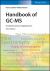Handbook of GC-MS : Fundamentals and Applications