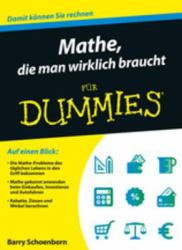 Mathe, die man wirklich braucht f&uuml;r Dummies