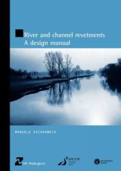 River and Channel Revetments : A Design Manual