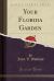 Your Florida Garden (Classic Reprint)