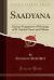 Saadyana : Geniza Fragments of Writings of R. Saadya Gaon and Others (Classic Reprint)