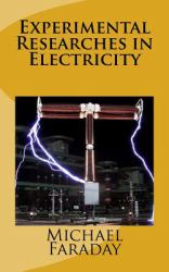 Experimental Researches in Electricity